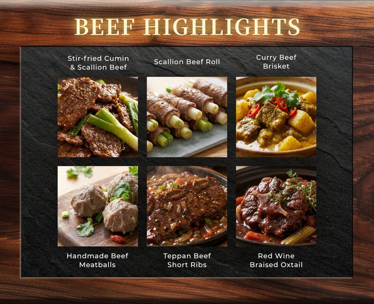 Beef highlights: cumin beef, scallion beef rolls, curry brisket, beef meatballs, teppan short ribs and braised oxtail
